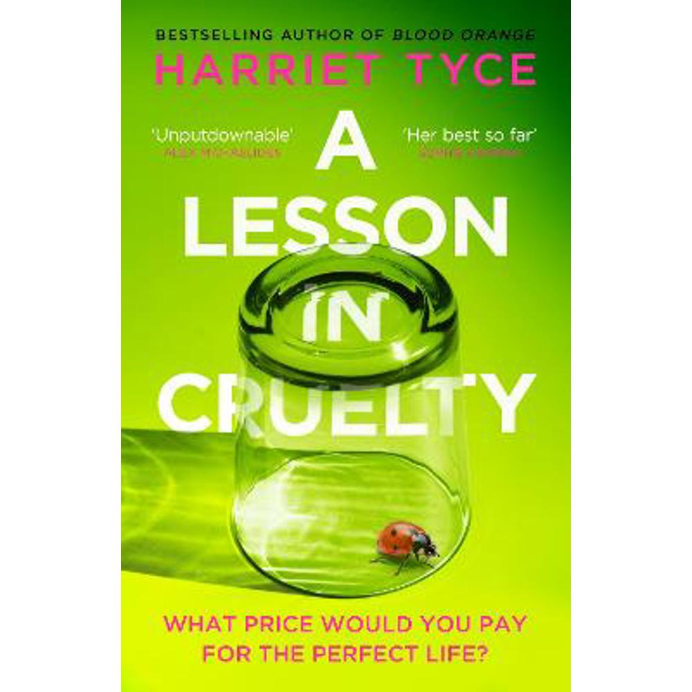A Lesson in Cruelty: The propulsive new thriller from the bestselling author of Blood Orange (Hardback) - Harriet Tyce